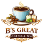B's Great Coffee or Tea